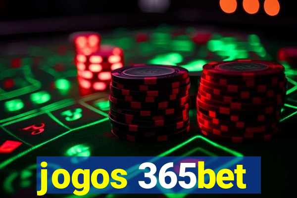 jogos 365bet